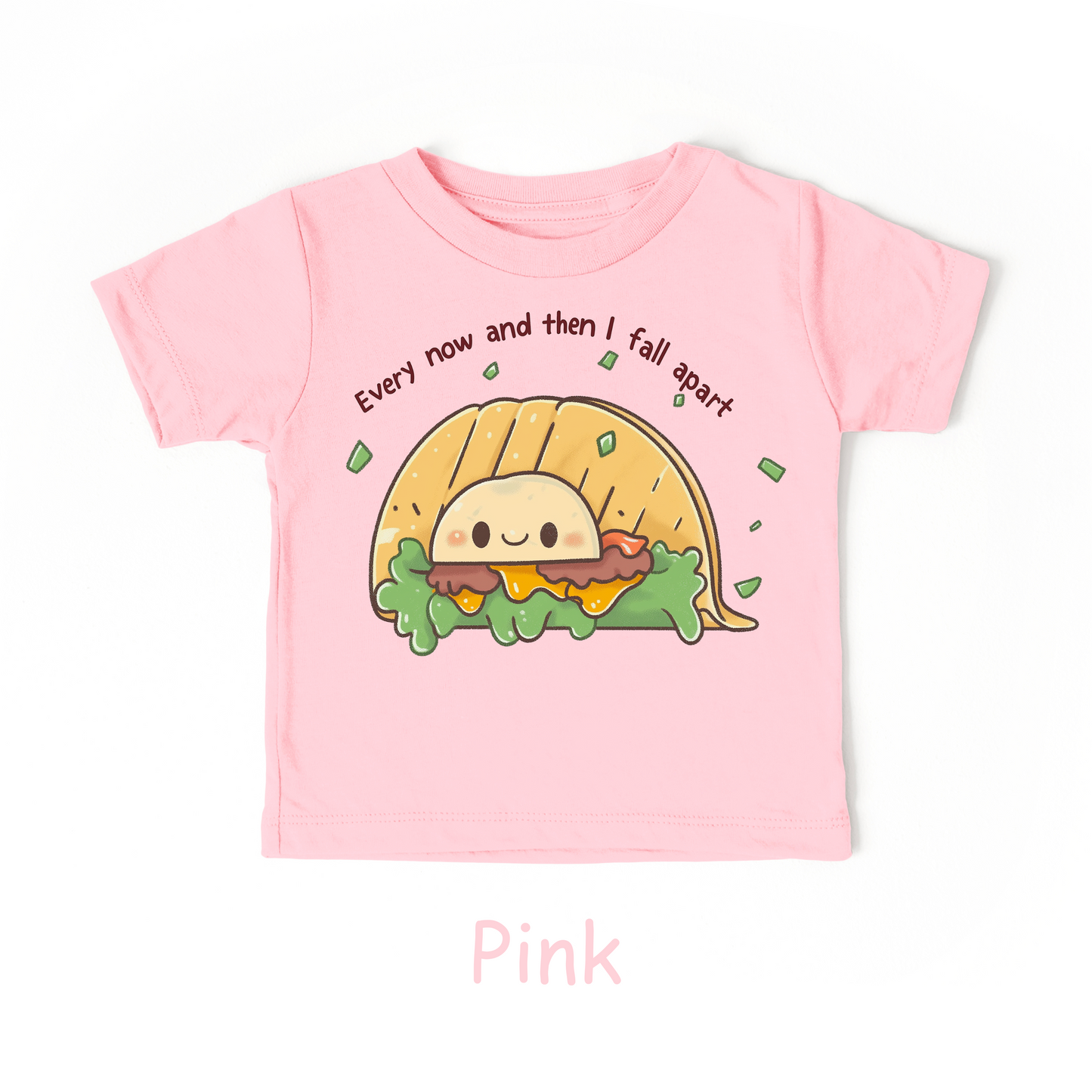Every Now and Then I Fall Apart Kids T-Shirt – Funny Taco Pun Tee