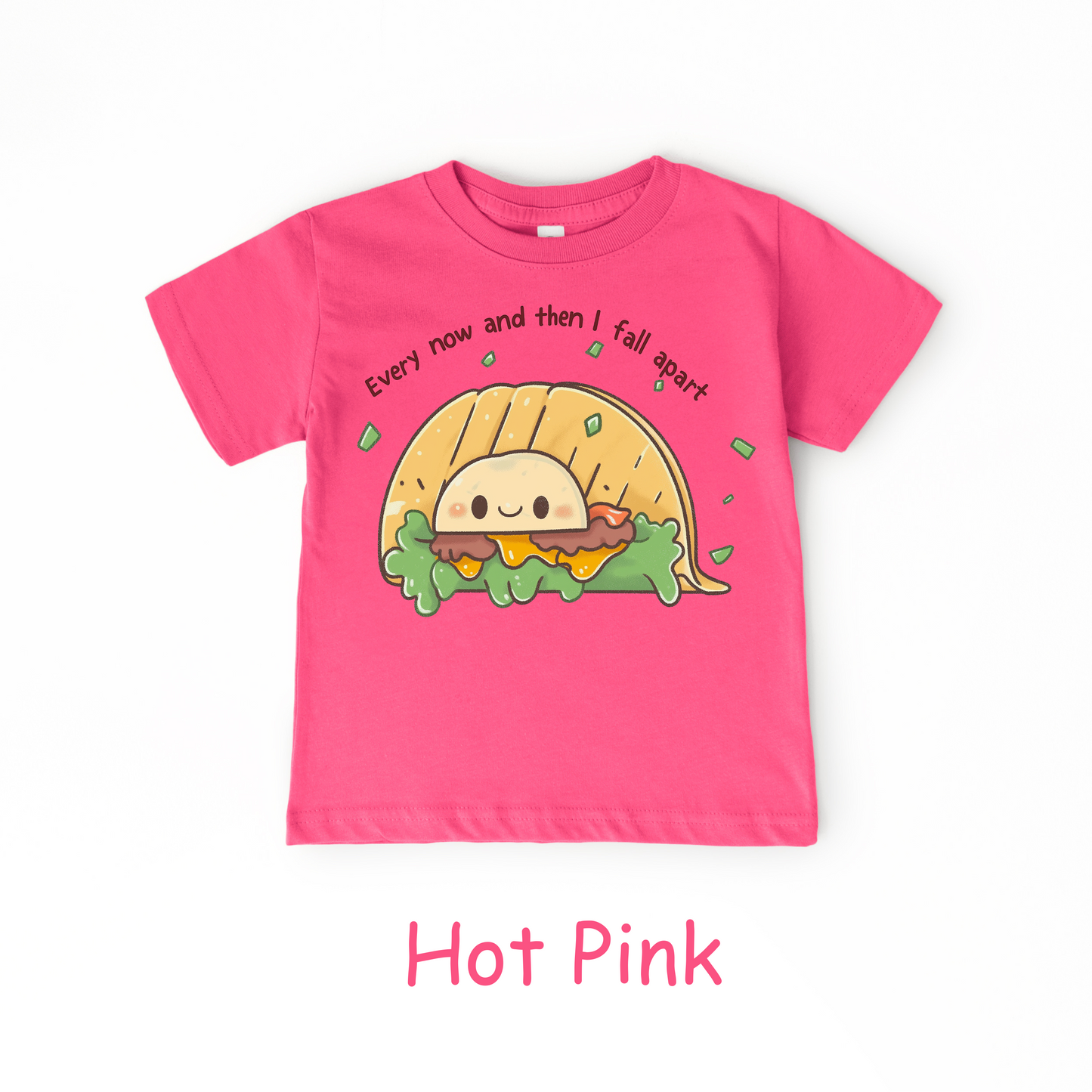 Every Now and Then I Fall Apart Kids T-Shirt – Funny Taco Pun Tee