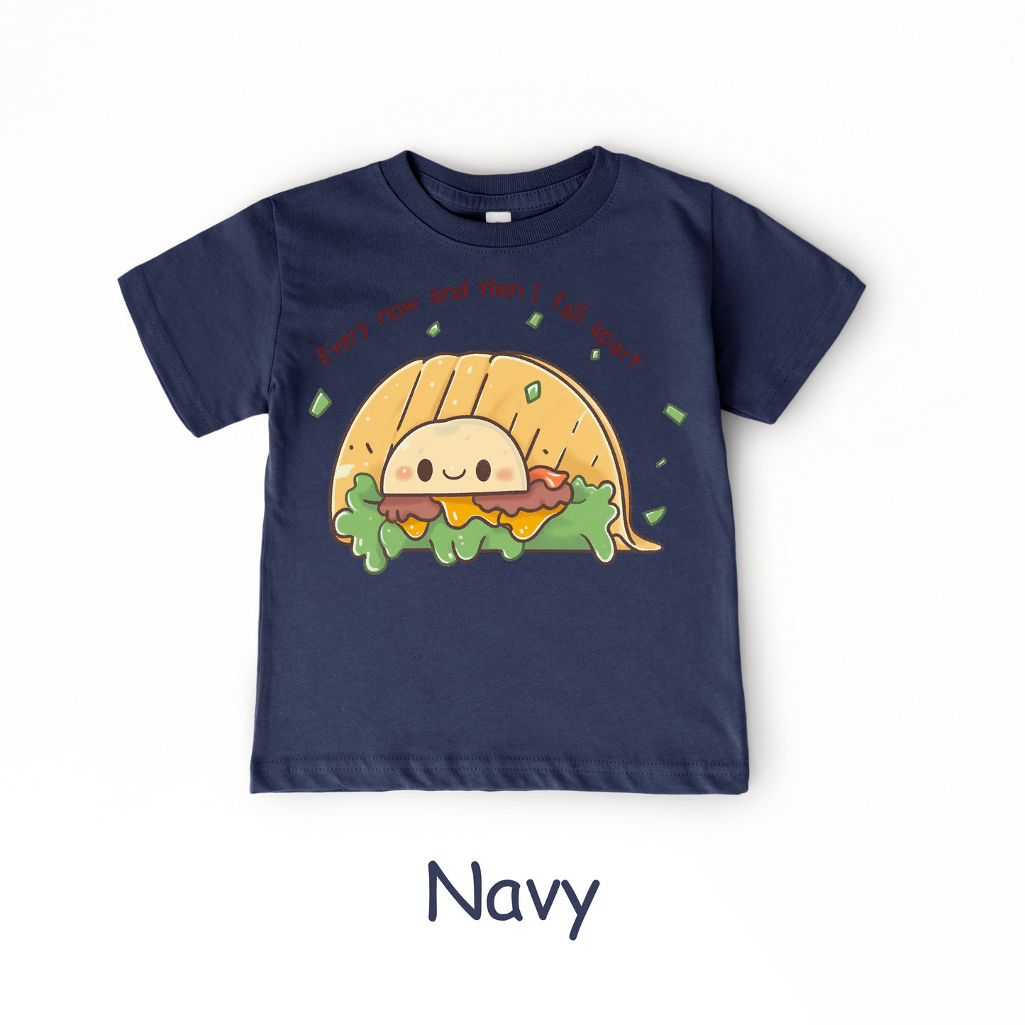 Every Now and Then I Fall Apart Kids T-Shirt – Funny Taco Pun Tee